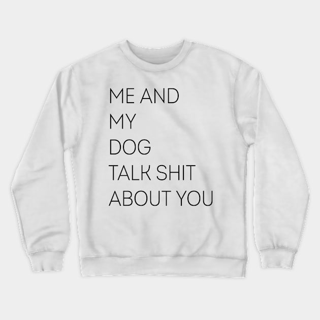 Dog stuff Crewneck Sweatshirt by bakerjrae